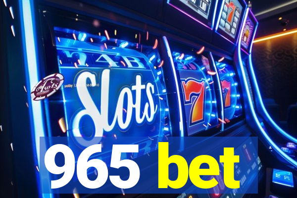 965 bet